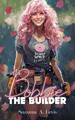 Bobbie, The Builder