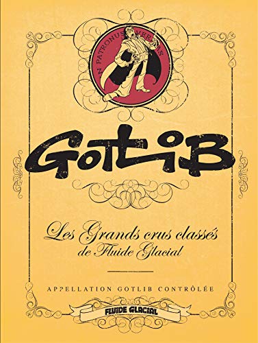 Gotlib - Les Grands Crus classés de Fluide Glacial book cover