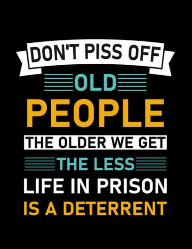 Tee-shirt Humoristique 'Don't Piss Off Old People' - Cadeau Pour Grand-père Ou Papa - Coton