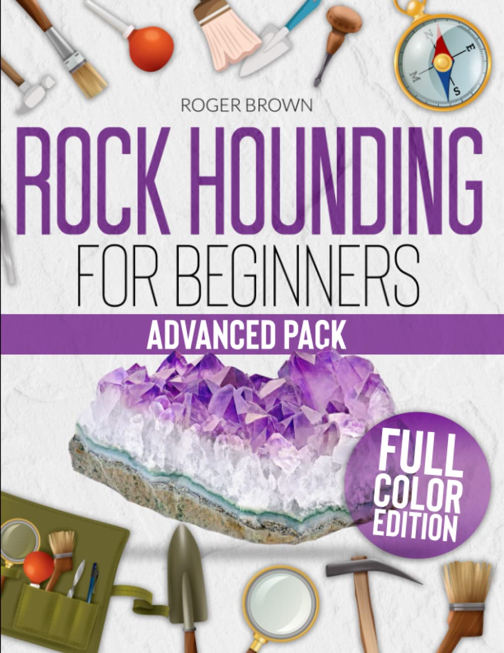 ROCKHOUNDING FOR BEGINNERS All You Need To Know To Pass From Beginner