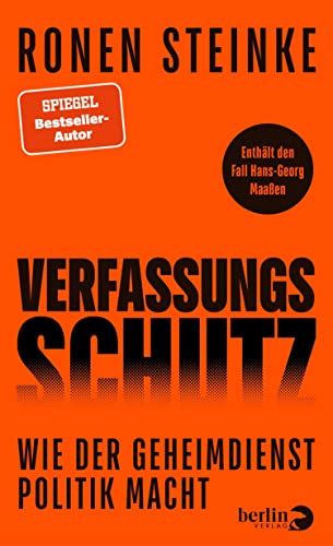 Verfassungsschutz: Wie der Geheimdienst Politik macht