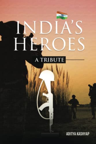 India's Heroes: A Tribute
