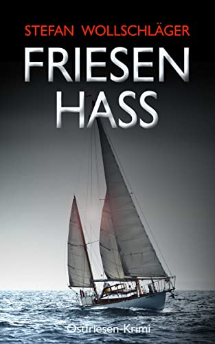Friesenhass: Ostfriesen-Krimi (Diederike Dirks ermittelt 11)