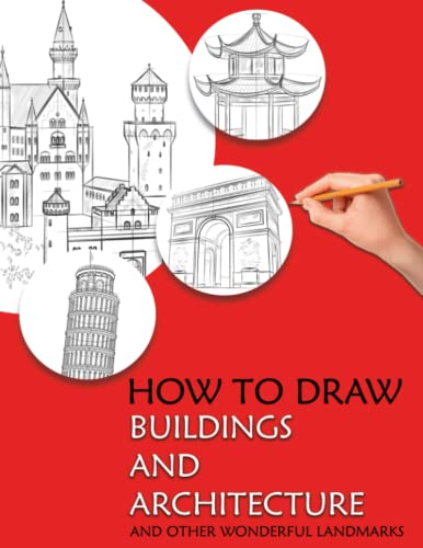 How To Draw Buildings And Architecture: Learn to draw architecture, and ...