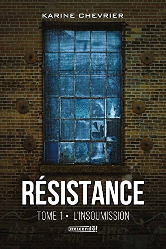 Résistance TOME 1: L'insoumission