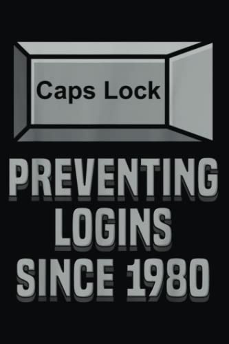 Caps Lock Preventing Logins Since 1980 Funny Coding N-Books: Journal ...
