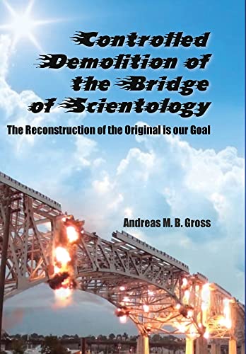 Controlled Demolition of the Bridge of Scientology: The reconstruction ...
