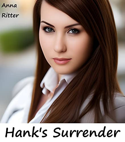 Hank's Surrender