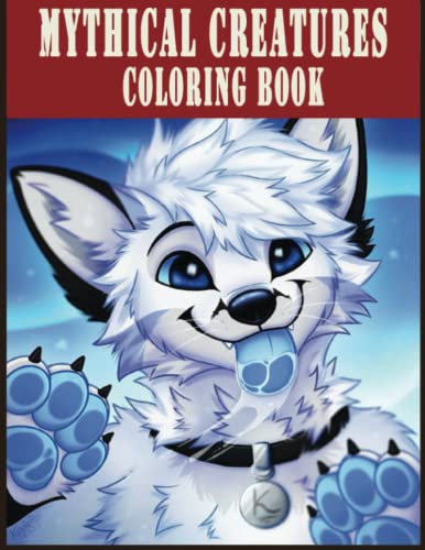 Mythical Creatures Coloring Book: Over 100+ High Quality Pages, Amazing Mythical Creatures ...
