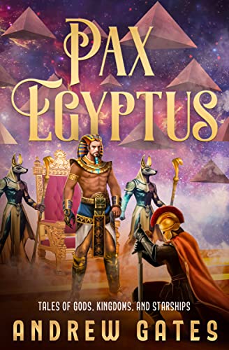 Pax Egyptus: Tales of Gods, Kingdoms, and Starships