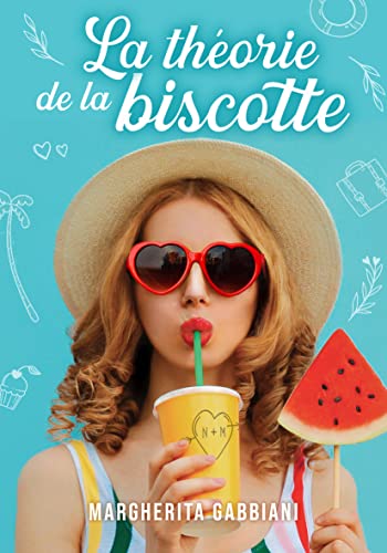 La théorie de la biscotte: une comédie romantique chick lit friends to lovers