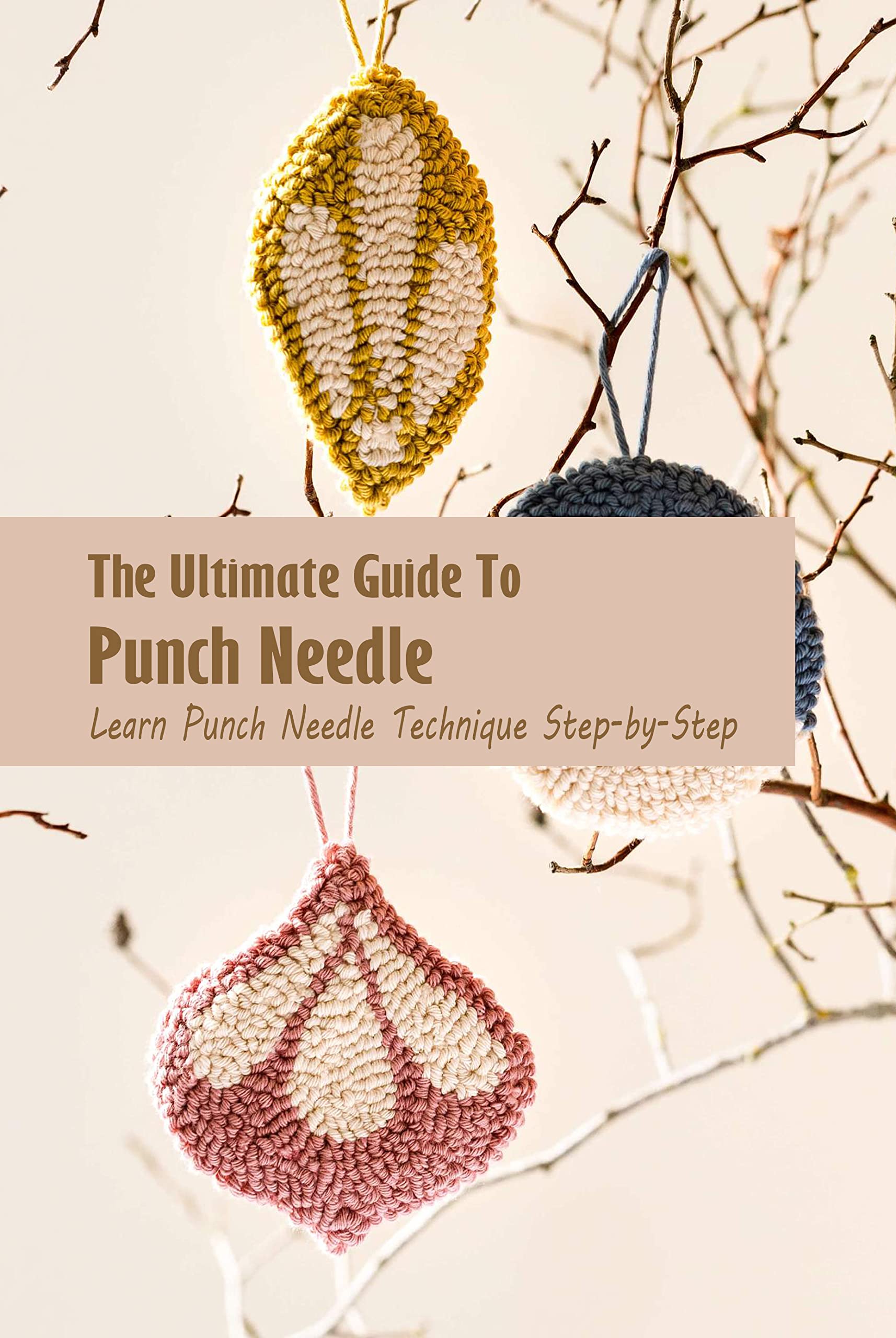 The Ultimate Guide To Punch Needle Learn Punch Needle Technique Step