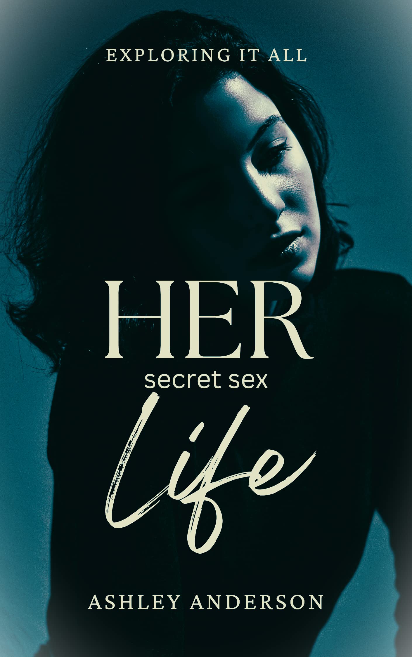 Her Secret Sex Life Exploring It All by Ashley Anderson Goodreads(02)