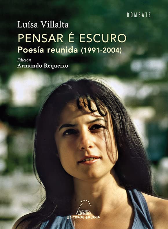 Pensar é escuro. Poesía reunida