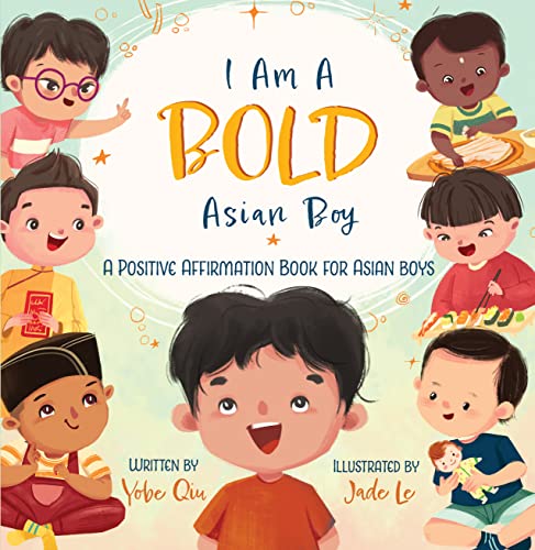 I Am a Bold Asian Boy: A Positive Affirmation Book for Asian Boys