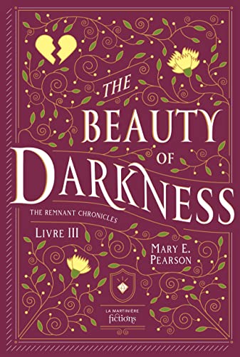 The Beauty of Darkness (The Remnant Chronicles, #3)