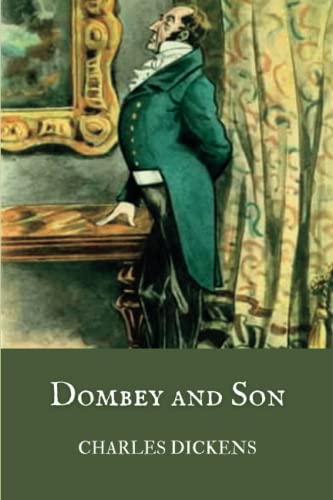 Dombey Dombey and Son: A Charles Dickens Classic Novel by Charles Dickens ...