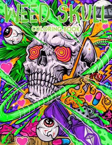 Weed Skull Coloring Book: Unique Colouring Pages with Relaxation
