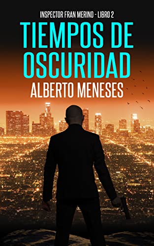 Tiempos de oscuridad (Inspector Fran Merino nº 2)