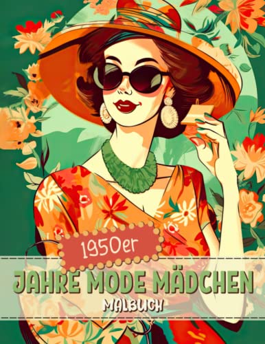 1950er Jahre Mode Mädchen Malbuch: 50er Jahre Vintage Retro Stil