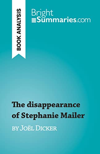 The disappearance of Stephanie Mailer: by Joël Dicker
