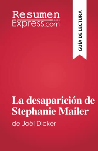 La desaparición de Stephanie Mailer: de Joël Dicker