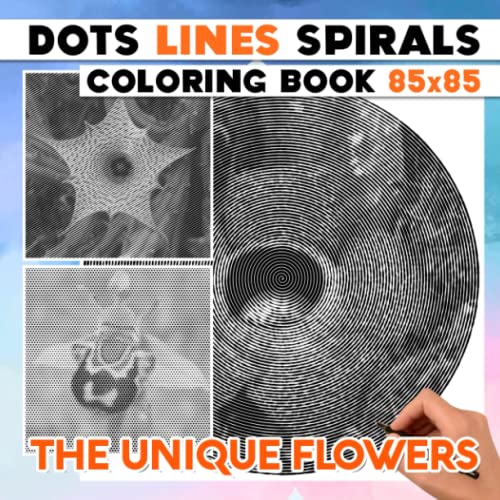 The Unique Flowers Around The World Dots Lines Spirals Coloring Book ...