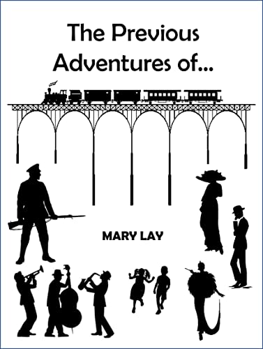 The Previous Adventures of ...: Short stories set in the early 1900s