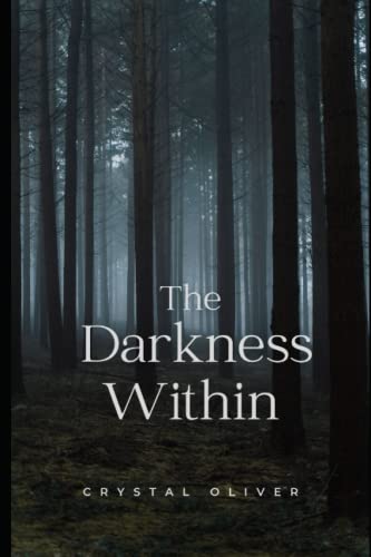 The Darkness Within by Crystal Oliver | Goodreads