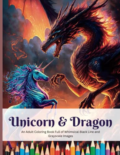 Magical Creatures: A Unicorn and Dragon Coloring Book for Adults, A ...