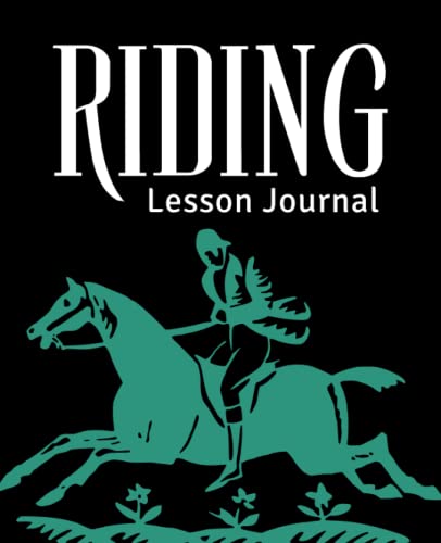 Riding Lesson Journal: Horseback Riding Lesson Recorder, Checklist &amp; To ...