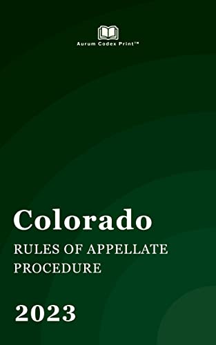 Colorado Rules Of Appellate Procedure 2023 Colorado Court Rules By 