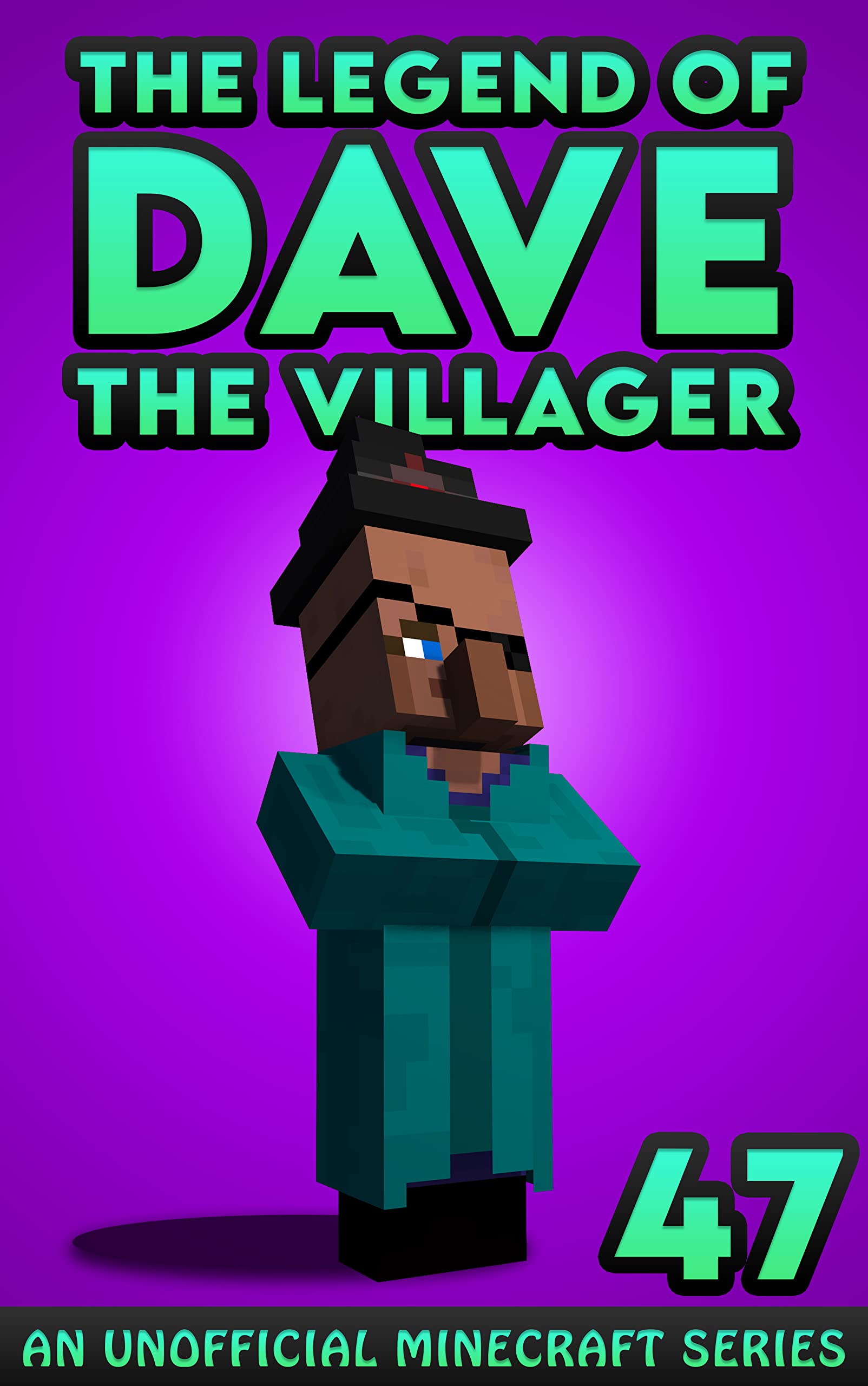 Dave the Villager 47: An Unofficial Minecraft Book