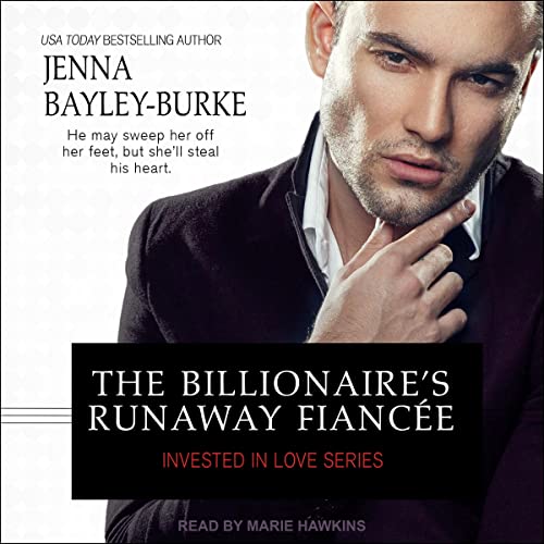 The Billionaire's Runaway Fiancée by Jenna BayleyBurke Goodreads