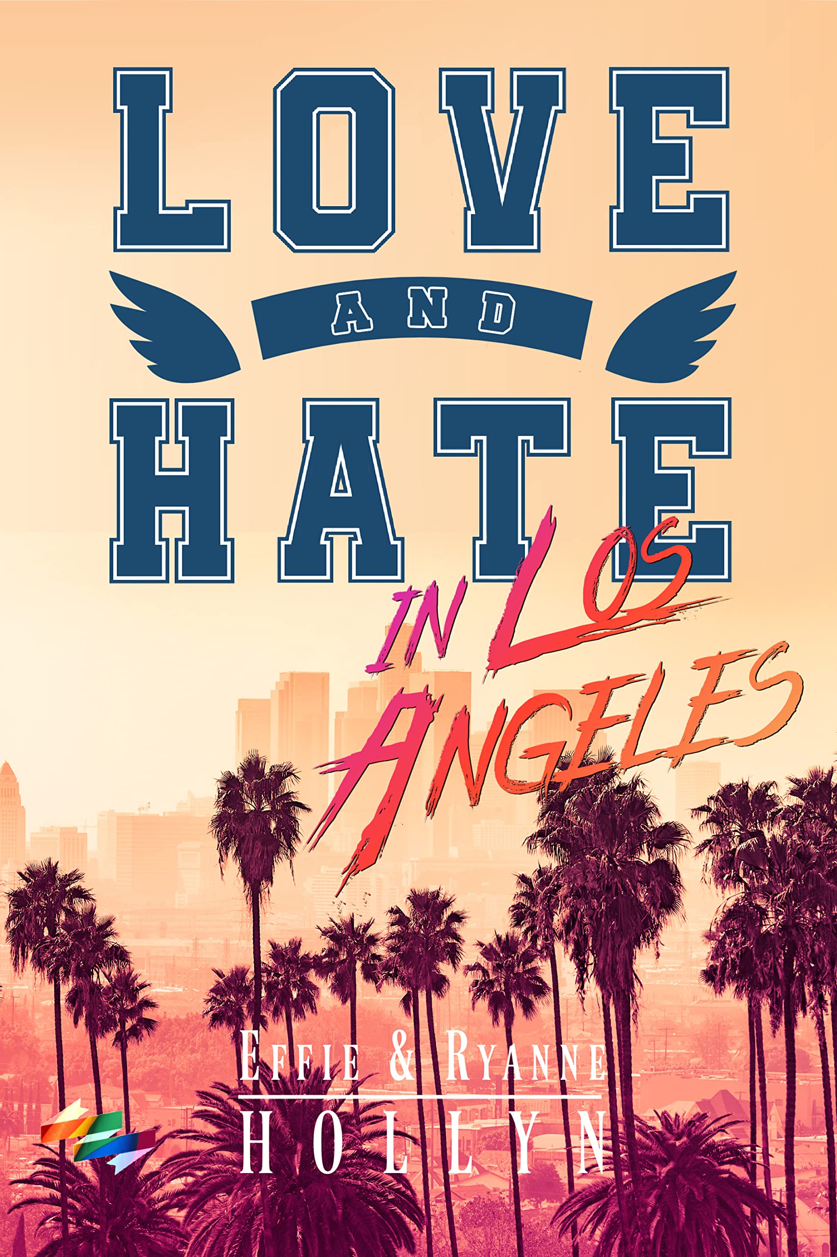 LOVE and HATE in Los Angeles