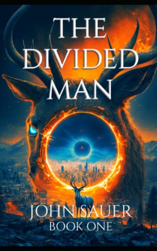 Divided Man The Divided Man: Book One (Novels of the Ghost Dance) by John Sauer ...
