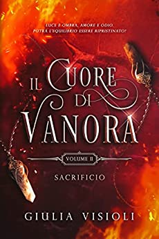 Il Cuore di Vanora: Sacrificio ("Il Cuore di Vanora" Vol. 2)