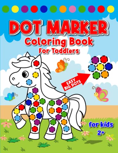 CUTE ANIMALS DOT MARKER COLORING BOOK: BIG EASY DOTS for Kids 2+ by ...