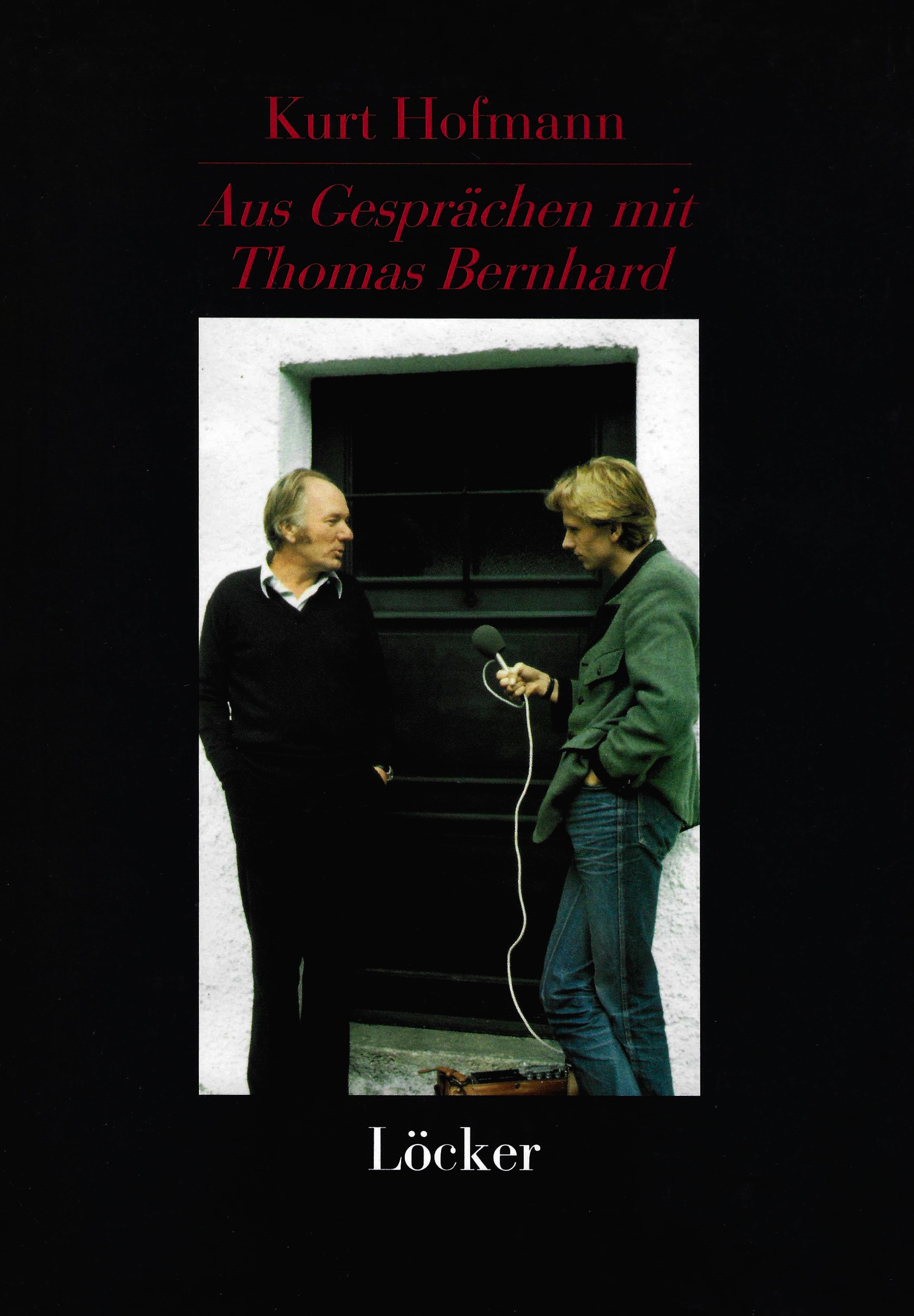 Aus Gesprächen mit Thomas Bernhard