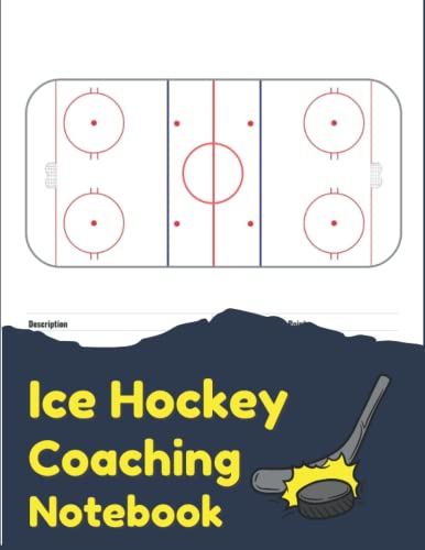 Ice Hockey Coaching notebook: Ice Hockey Coaching Playbook , 120 Full ...
