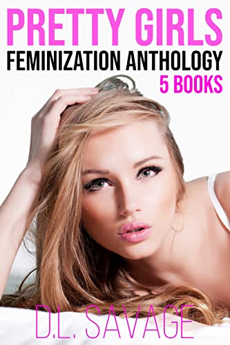Pretty Girls: 5 Books Crossdressing Feminization Anthology