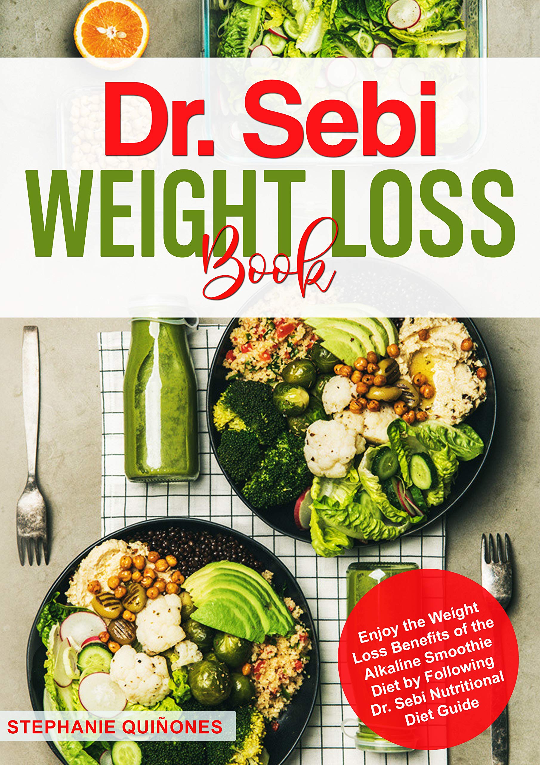 Dr. Sebi Weight Loss Book: Enjoy the Weight Loss Benefits of the