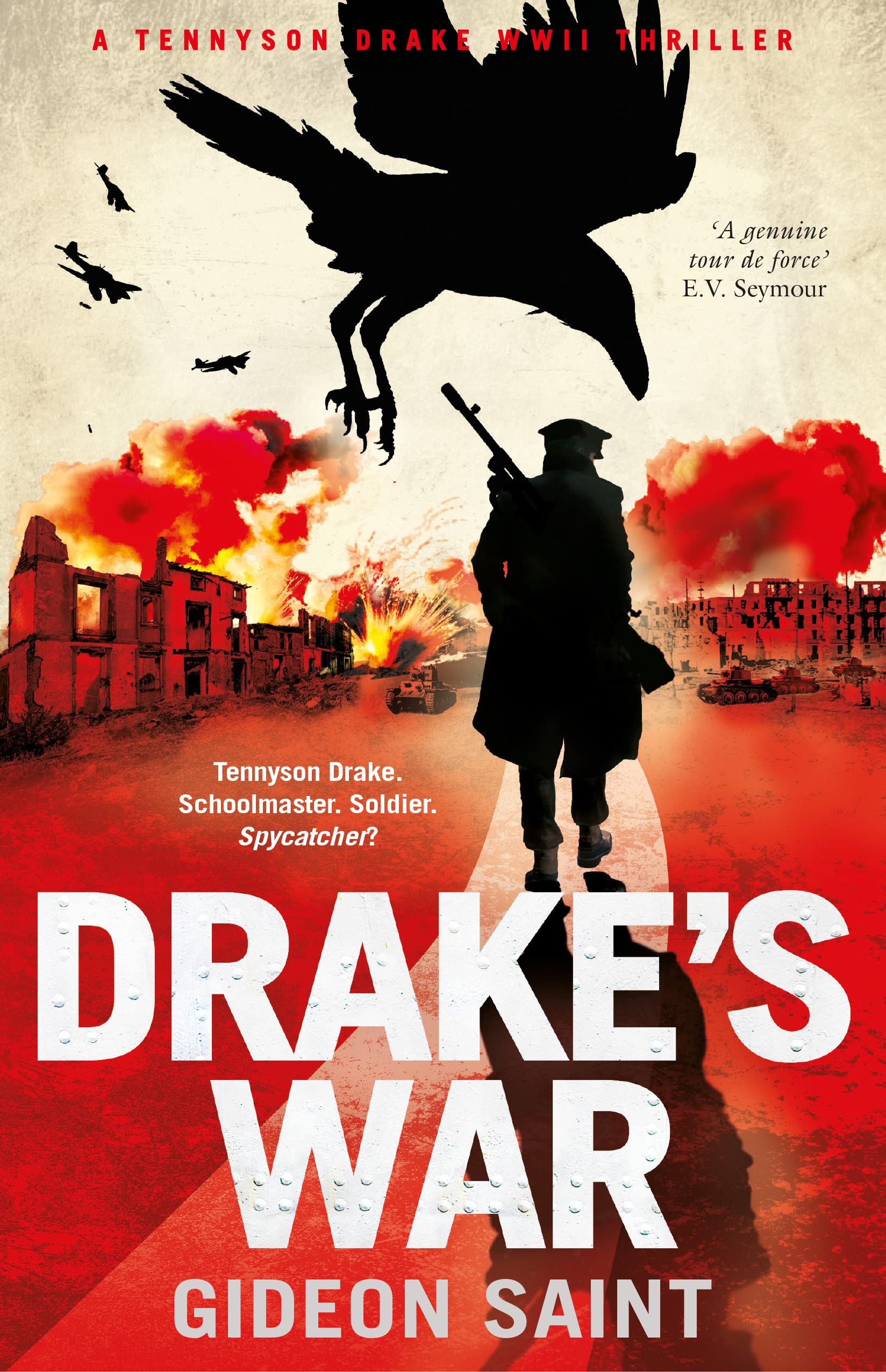 Drake's War: The “Spellbinding” WW2 Military Espionage Thriller