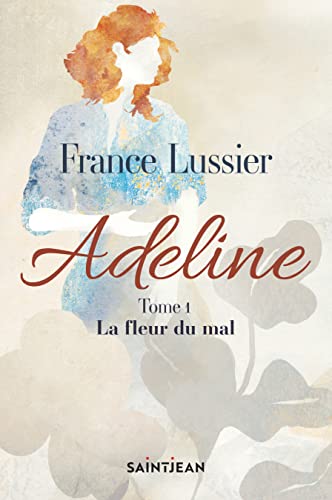 Adeline, tome 1: La fleur du mal