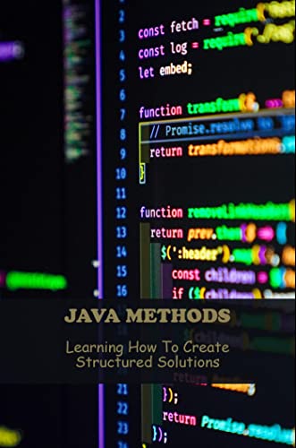 Java Methods: Learning How To Create Structured Solutions by Ranee ...