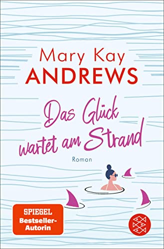 Das Glück wartet am Strand: Roman | Sonne, Strand und Liebe - der perfekte Lesestoff zum Wegträumen (Die Sommerbuchreihe 16)