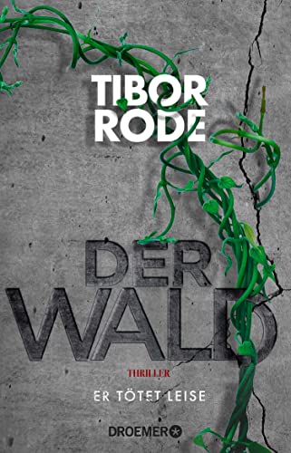 Der Wald: Er tötet leise