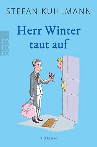 Herr Winter taut auf: Für alle, die "Ein Mann namens Ove" lieben.