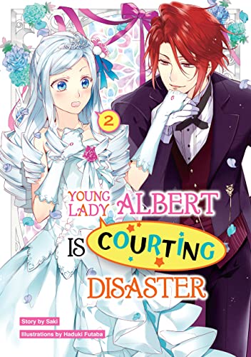 Young Lady Albert Is Courting Disaster (Novel): Volume 2