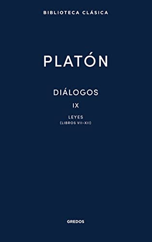 Diálogos IX. Leyes (Libros VII-XII) (Nueva Biblioteca Clásica Gredos nº 47)